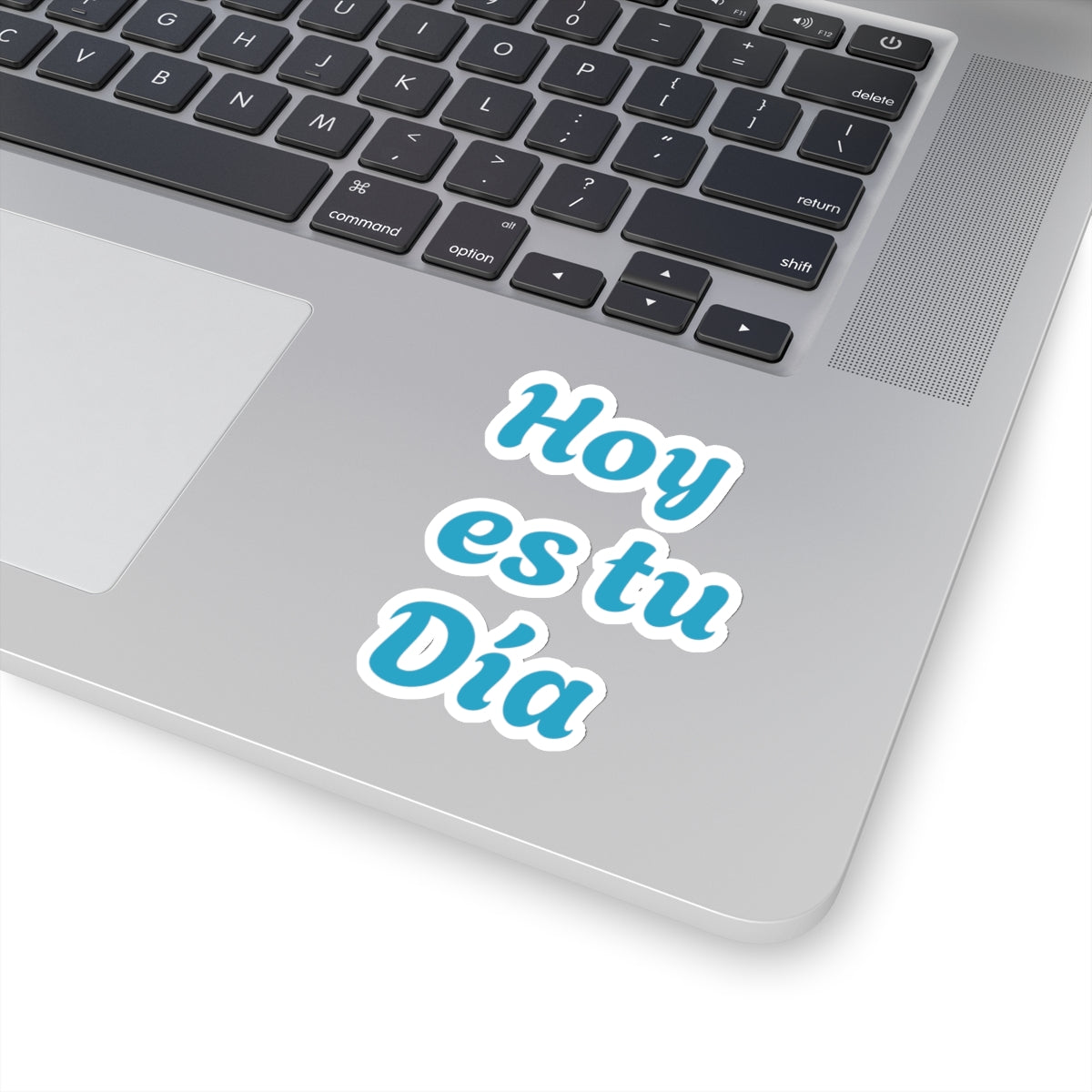 Sticker “Hoy es tu Día”