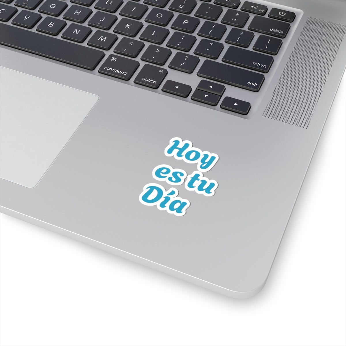 Sticker “Hoy es tu Día”