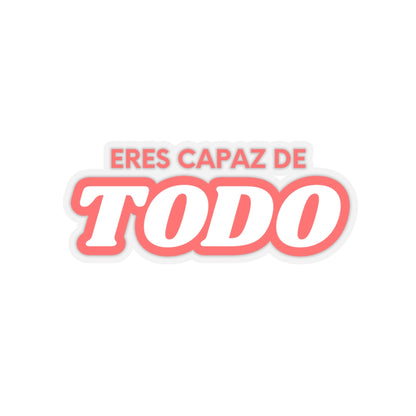 Sticker: “Eres Capaz de Todo”