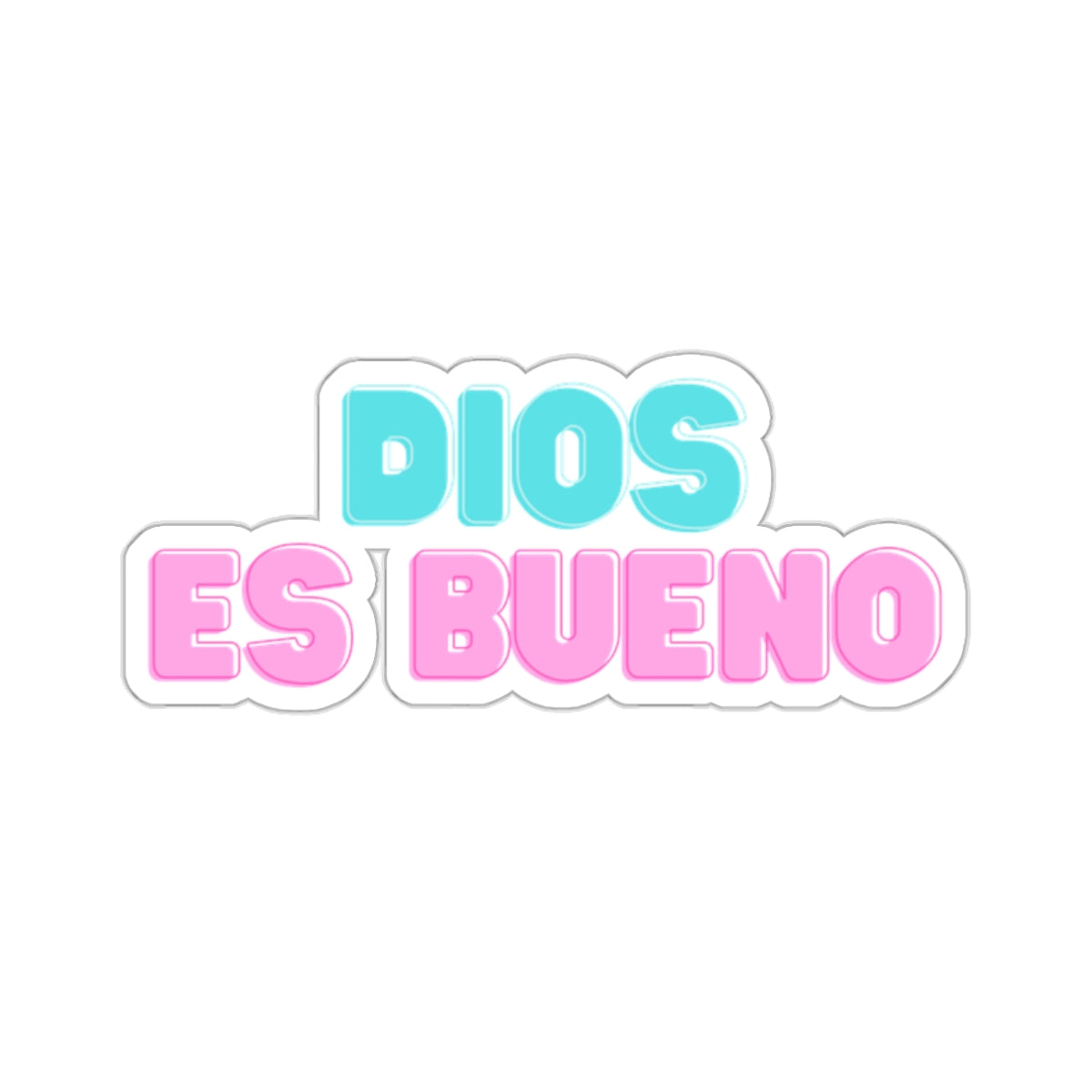 Sticker: “Dios es Bueno”