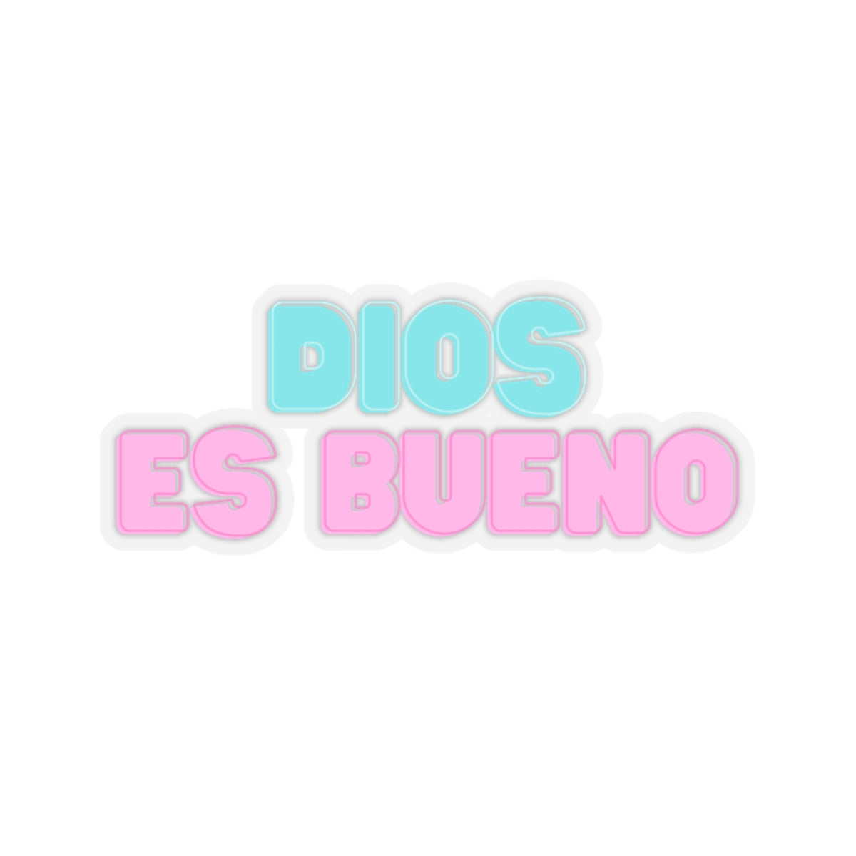 Sticker: “Dios es Bueno”